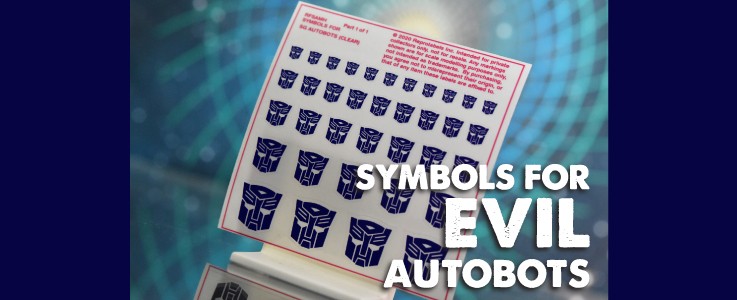 Symbols for Shattered Glass EVIL Autobots (Clear Backed)