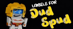 Labels for BotBots Dud Spud